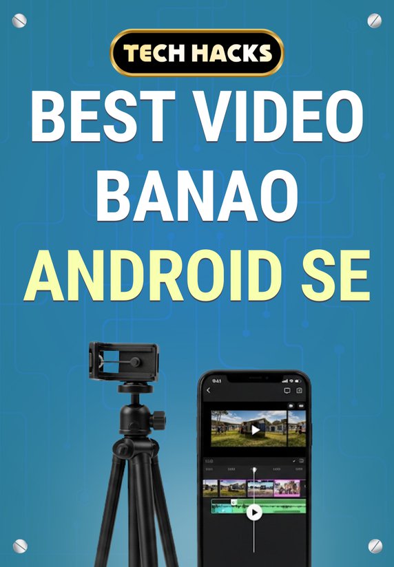 Best Video Banao Android Se