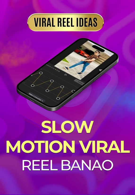 Slow-motion Viral Reel Banao