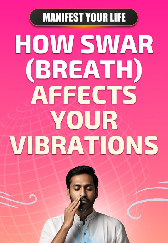 How Swar (Breath) Affects Your Vibrations