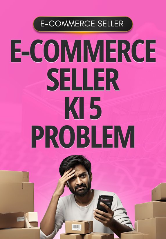 Ecommerce Seller Ki 5 Problem