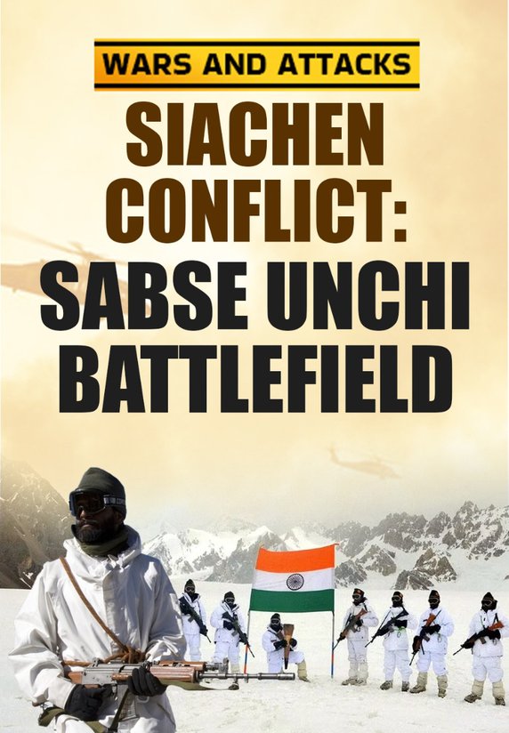 Siachen Conflict: Sabse Unchi Battlefield