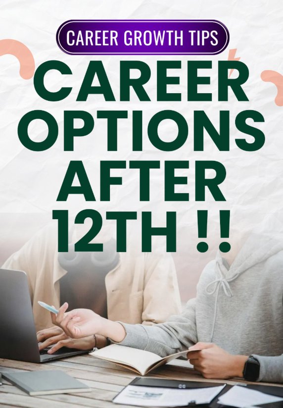 Career Options After 12th !!