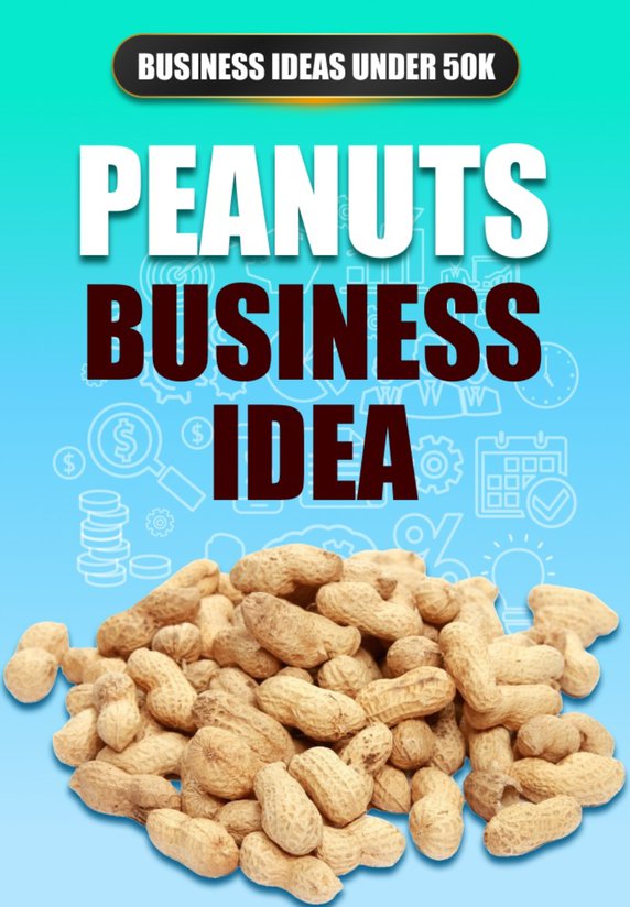 Peanuts Business Idea