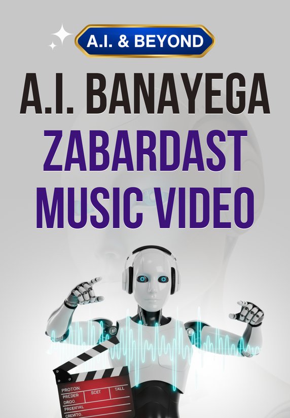 AI Banayega Zabardast Music Video