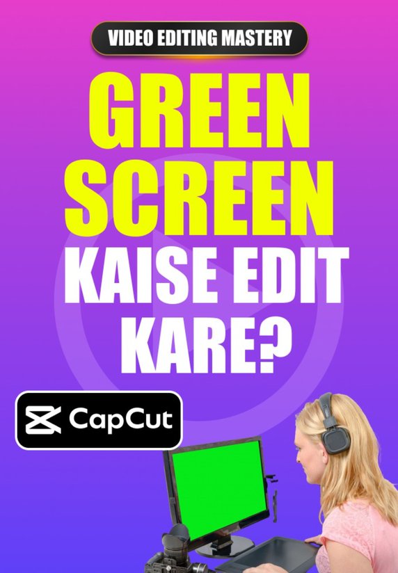 Green Screen Kaise Edit Kare?