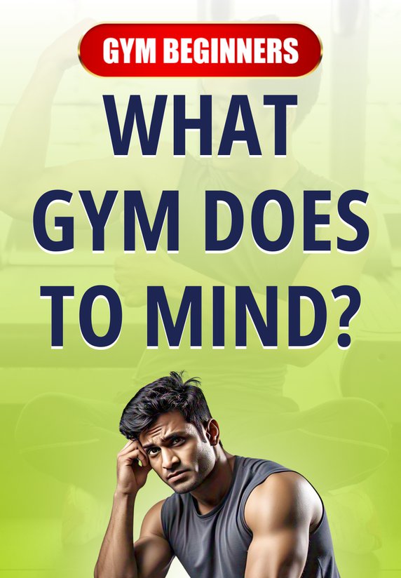 What Gym Does To Mind?