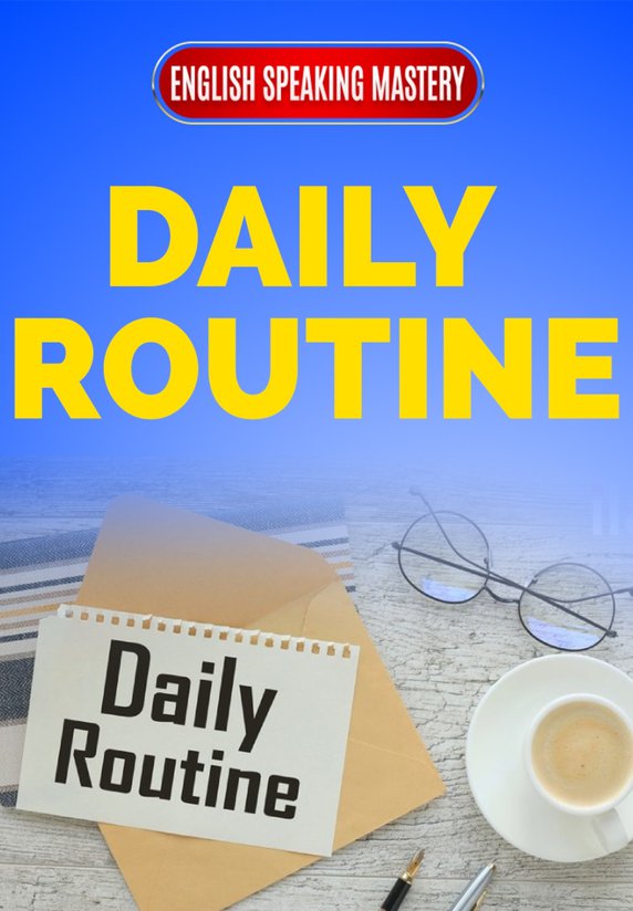 Daily Routine
