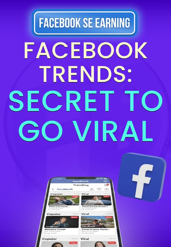 Facebook Trends: Secret To Go Viral