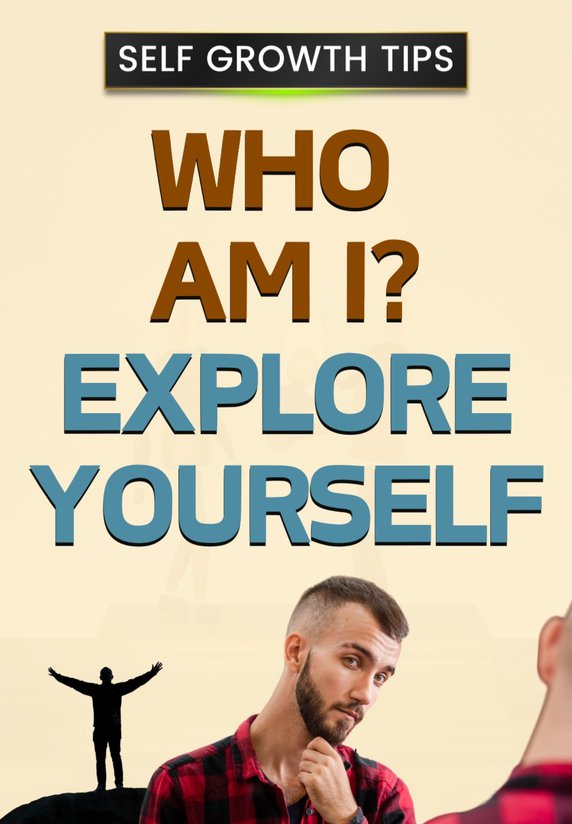 Who Am I? Explore Yourself