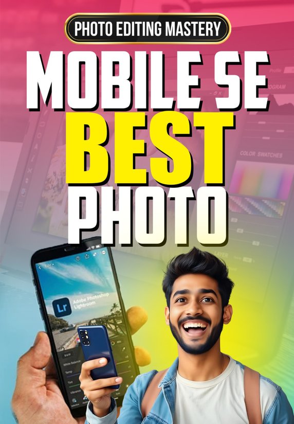 Mobile Se Acchi Photo Kaise Lein?
