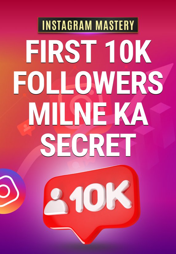 First 10K Followers Milne Ka Secret