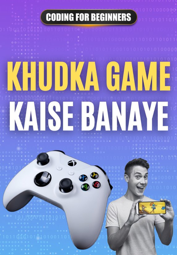 Khudka Game Kaise Banaye