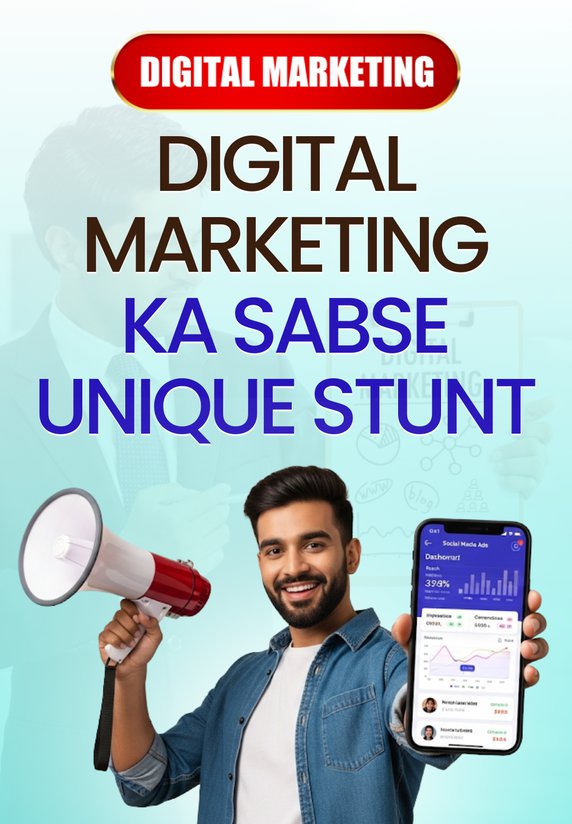 Digital Marketing Ka Sabse Unique Stunt