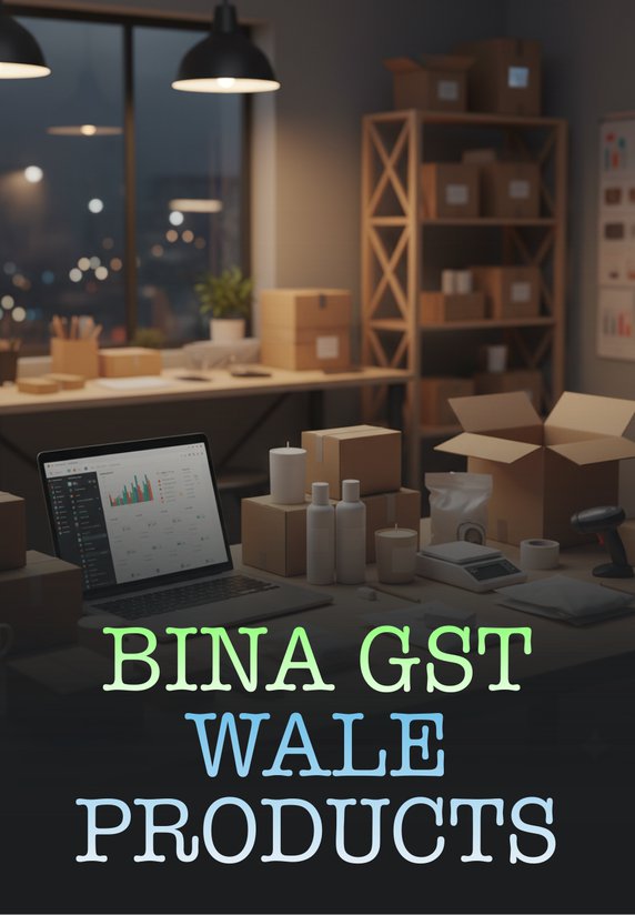 Bina GST Wale Products