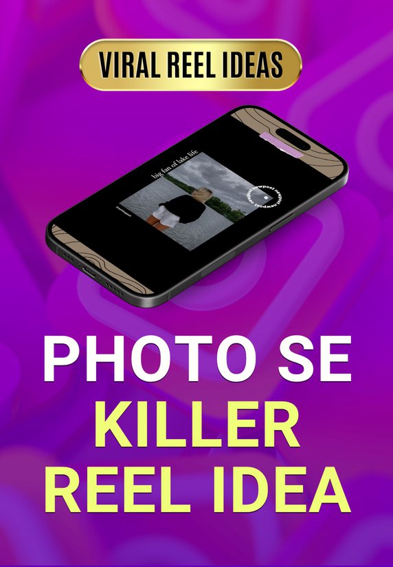 Photo Se Killer Reel Idea