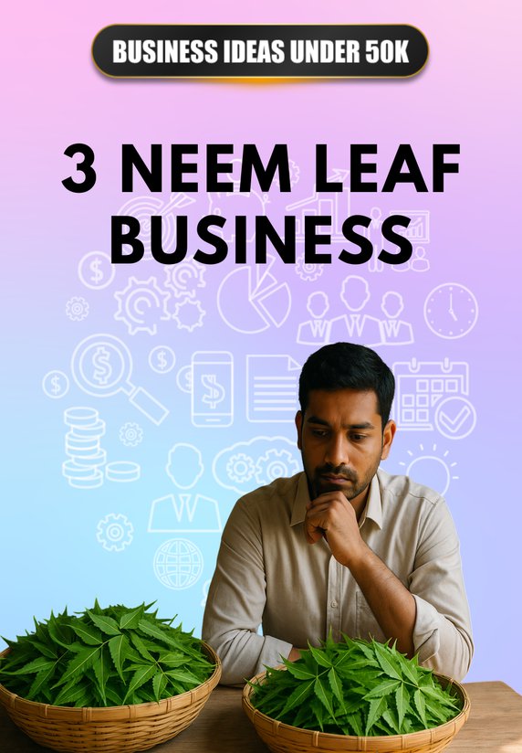 3 Neem Leaf Business