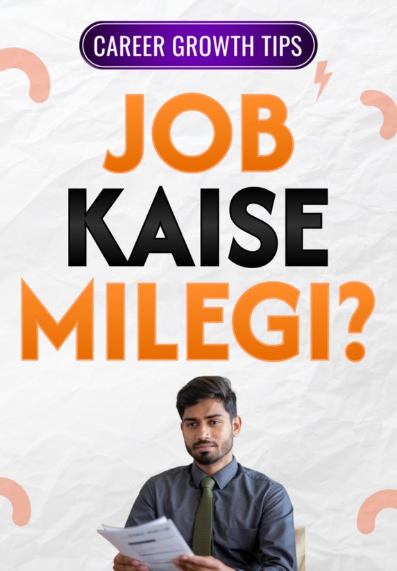 Job Kaise Milegi?