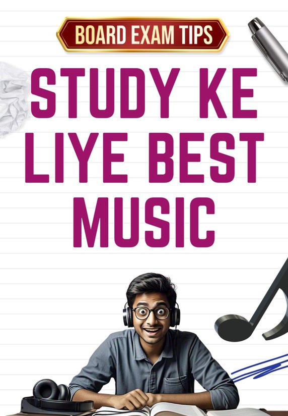 Study Ke Liye Best Music