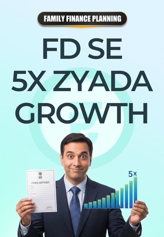 FD Se 5x Zyada Growth