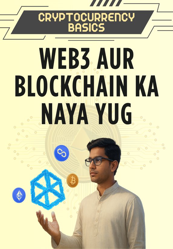 WEB3 Aur Blockchain Ka Naya Yug