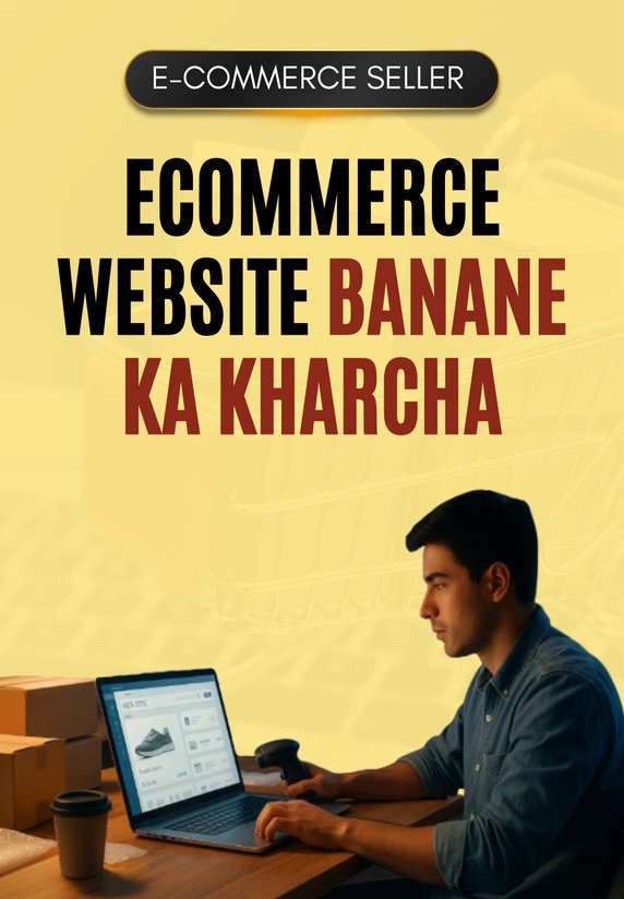 Ecommerce Website Banane Ka Kharcha