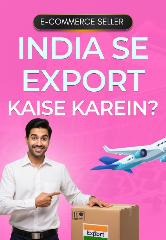 India Se Export Kaise Karein?