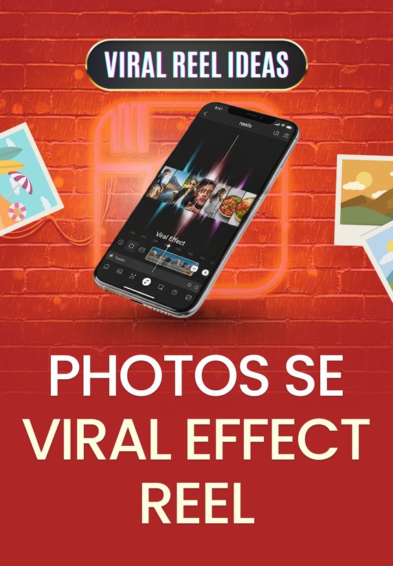 Photos Se Viral Effect Reel