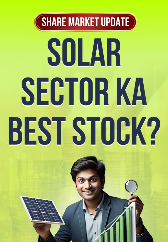 Solar Sector Ka Best Stock ?