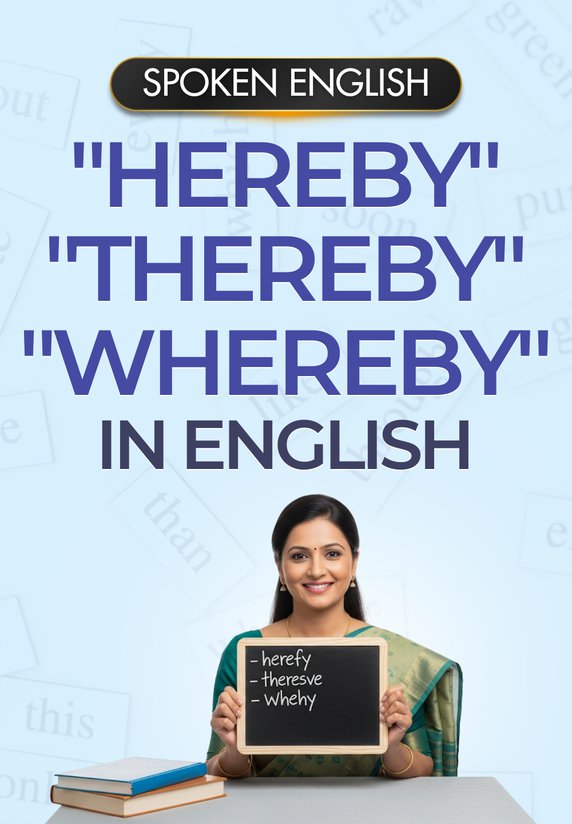 "Hereby" "Thereby" "Whereby" In English