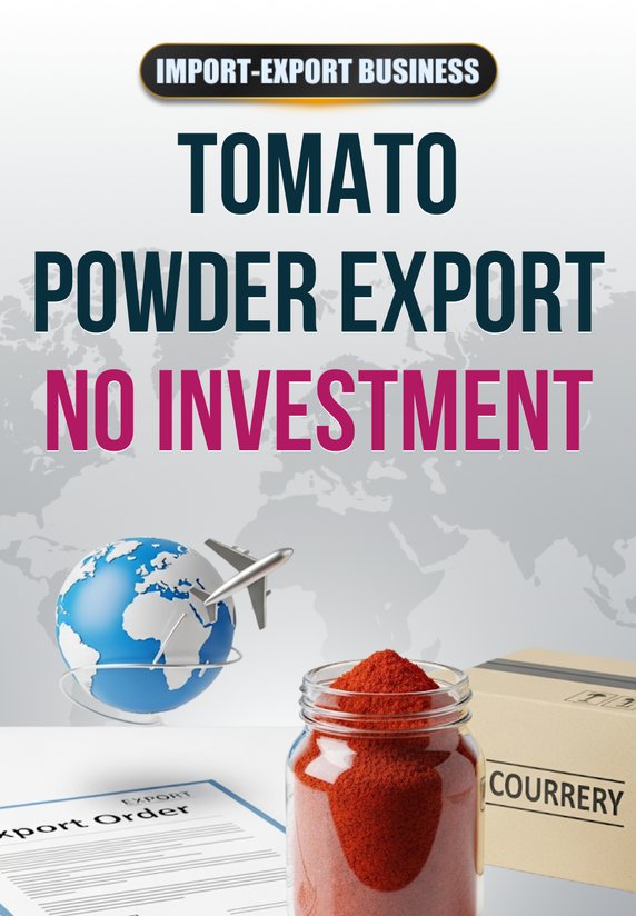 Tomato Powder Export No Investment