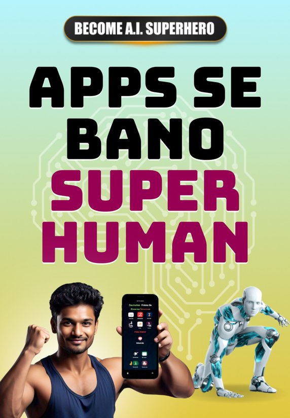 In 5 Apps Se Bano Super Human