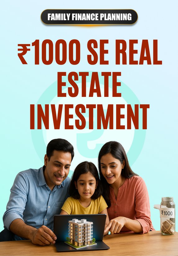 ₹1000 Se Real Estate Investment