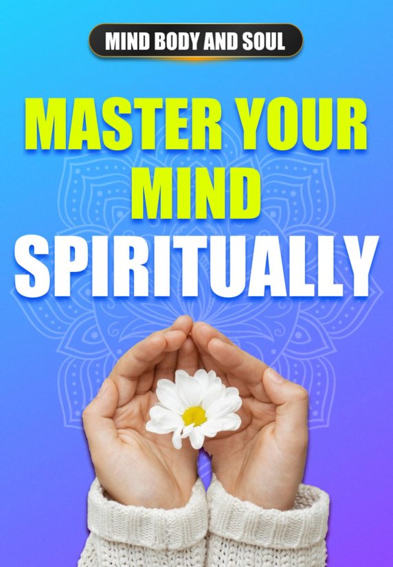 Master Your Mind Spiritually