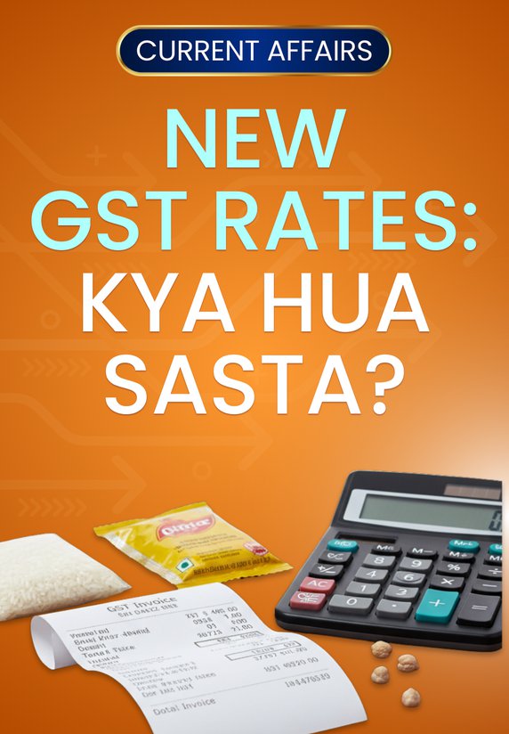 New GST Rates: Kya Hua Sasta?