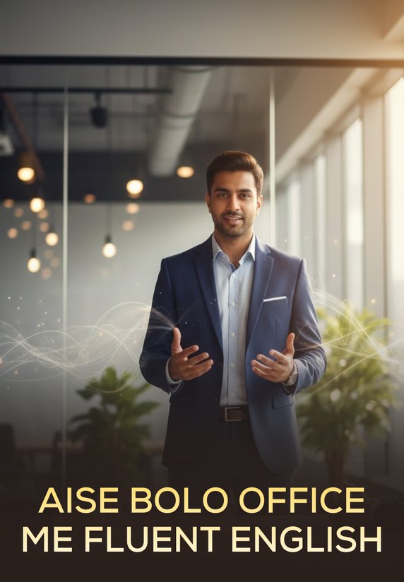 Aise Bolo Office Me Fluent English