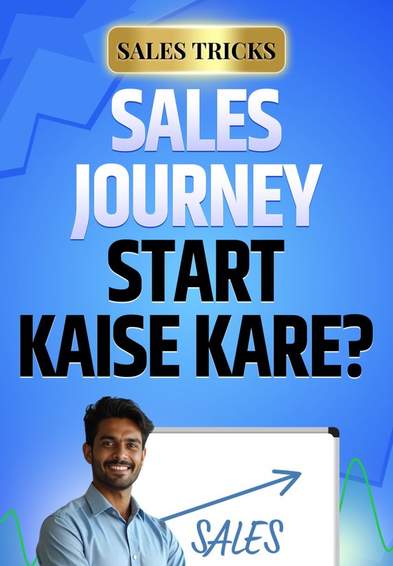 Sales Journey Kaise Start Kare?