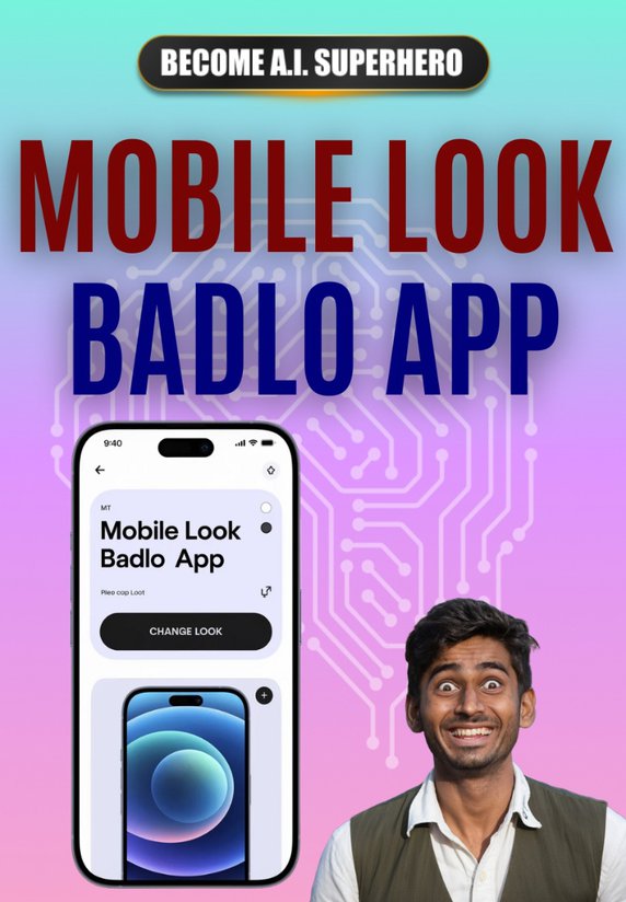 Mobile Ka Look Badal Dene Vale Apps!