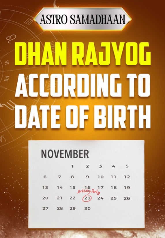 Dhan Rajyog According To Date Of Birth