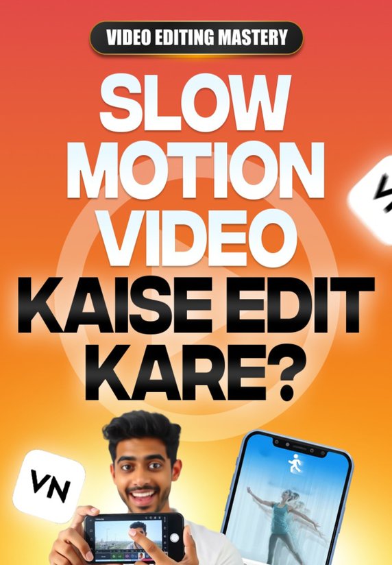 Slow Motion Video Kaise Edit Kare?
