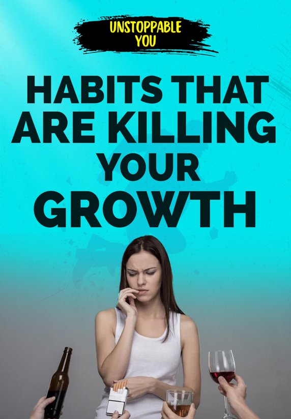 Habits That Are Killing Your Growth