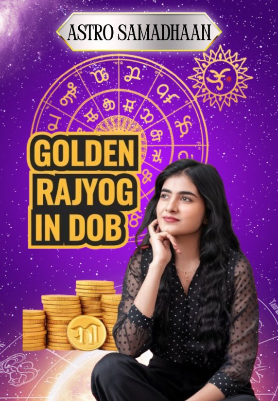 Golden Rajyog In DOB