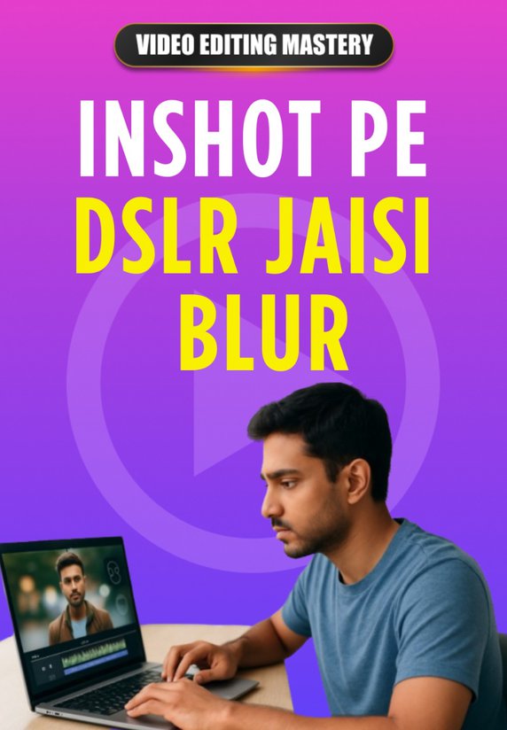 Inshot Pe DSLR Jaisi Blur