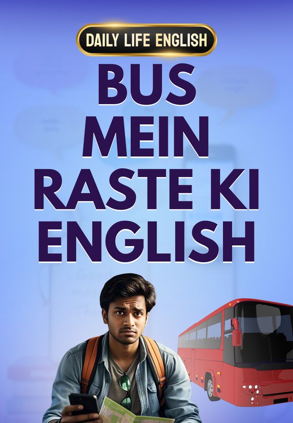 Bus Mein Raste Ki English