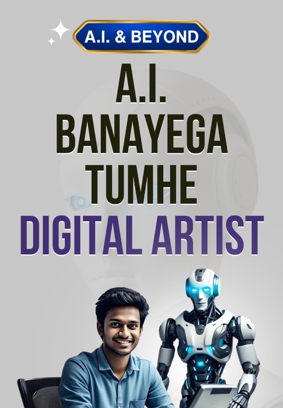 Ai Banayega Tumhe Digital Artist