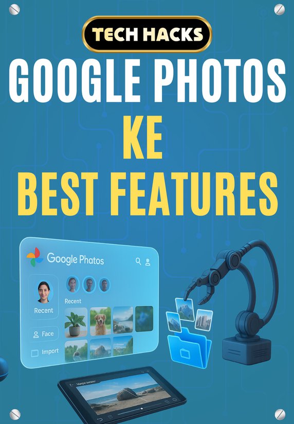 Google Photos Ke Best Features