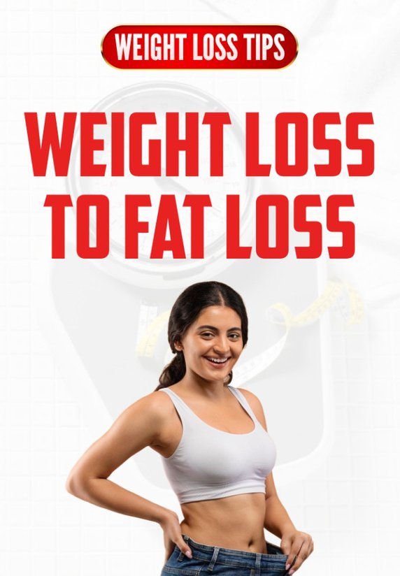 Weight Loss Ko Fat Loss Main Convert Karein