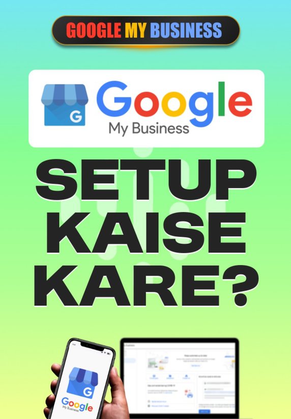 Google My Business Setup Kaise Kare?