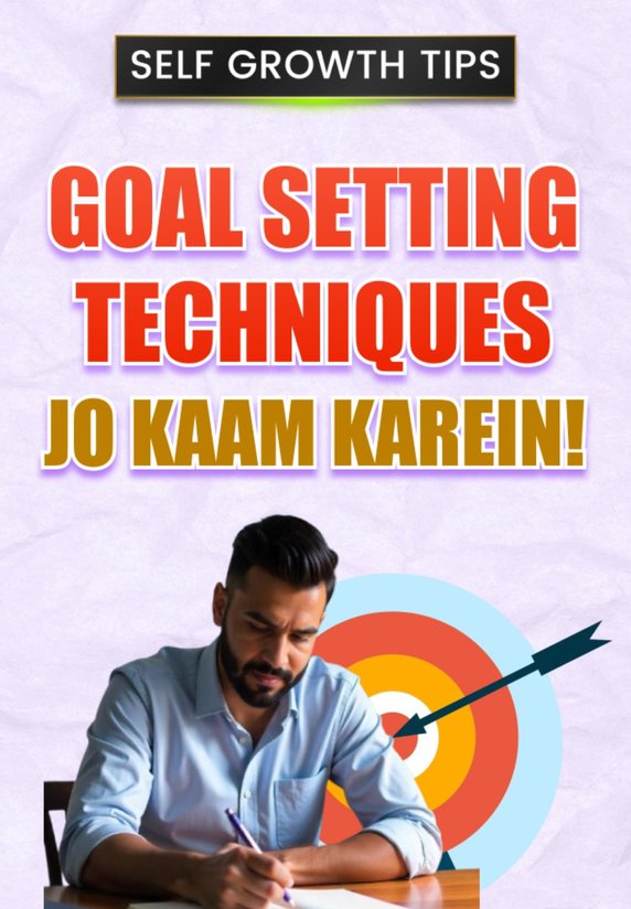 Goal Setting Techniques Jo Kaam Karein!