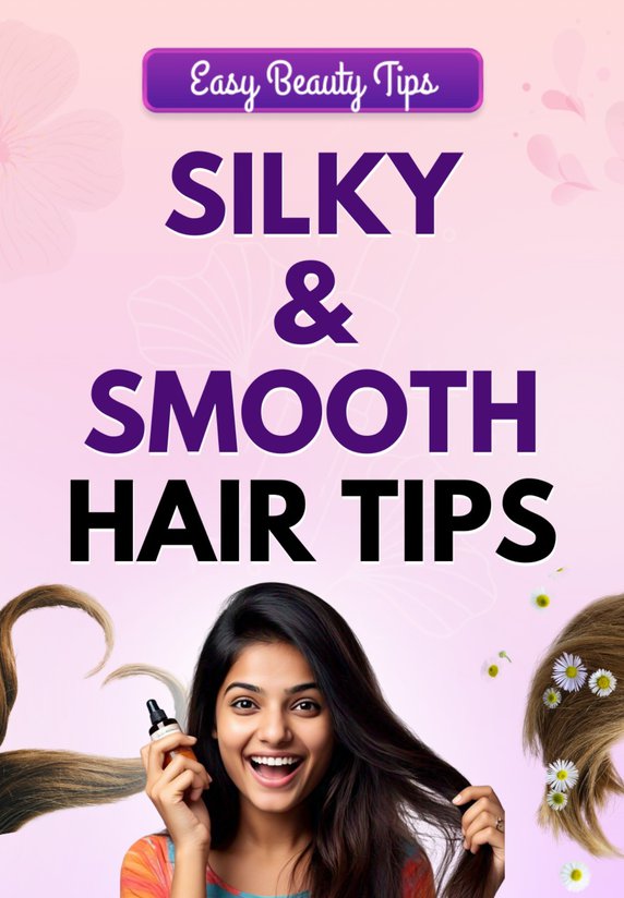 Silky & Smooth Hair Tips