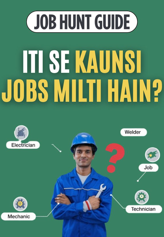 ITI Se Kaunsi Jobs Milti Hain?